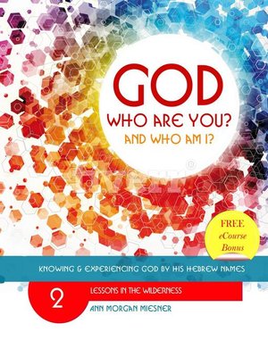 cover image of God Who Are You? and Who Am I? Knowing and Experiencing God by His Hebrew Names
